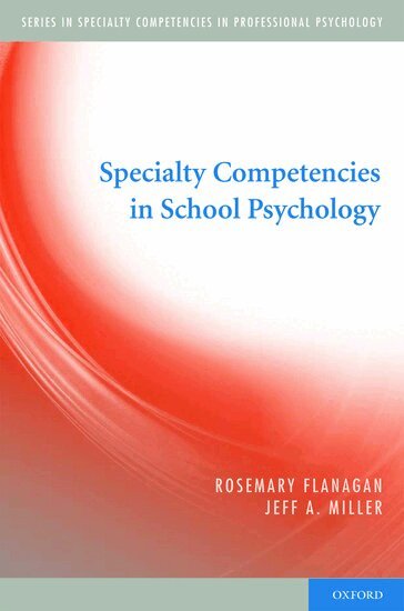 Rosemary Flanagan, Jeffrey A. Miller - Specialty Competencies in School Psychology, Häftad