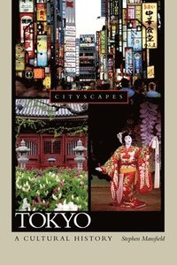 bokomslag Tokyo: A Cultural History
