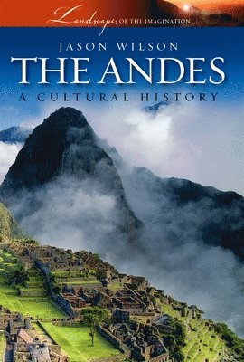 bokomslag The Andes: A Cultural History