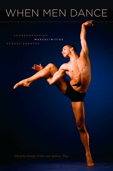 Jennifer Fisher, Anthony Shay - When Men Dance, Inbunden