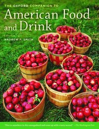 bokomslag The Oxford Companion to American Food and Drink