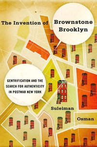 bokomslag The Invention of Brownstone Brooklyn