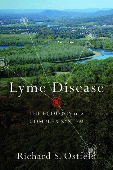 Richard Ostfeld - Lyme Disease, Inbunden