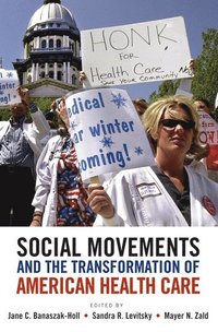 bokomslag Social Movements and the Transformation of American Health Care