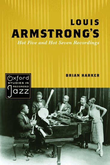 Brian Harker - Louis Armstrong's Hot Five and Hot Seven Recordings, Häftad