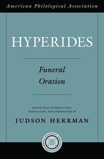 Judson Herrman - Hyperides: Funeral Oration, Inbunden