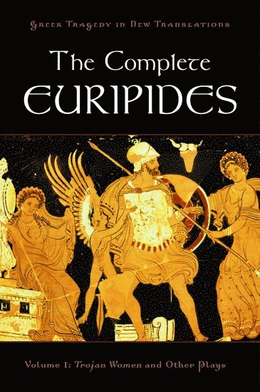 The Complete Euripides Volume I Trojan Women and Other Plays 1