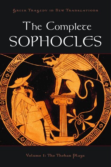 Sophocles, Peter Burian, Alan Shapiro - The Complete Sophocles, Inbunden