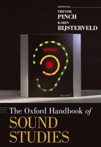 bokomslag The Oxford Handbook of Sound Studies