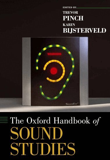 PINCH, Trevor Pinch, Karin Bijsterveld - The Oxford Handbook of Sound Studies, Inbunden