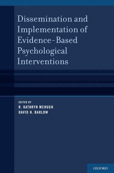Dissemination and Implementation of Evidence-Based Psychological Treatments