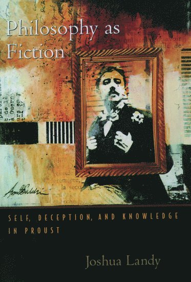 Joshua Landy - Philosophy as Fiction, Häftad