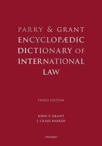 bokomslag Parry and Grant Encyclopaedic Dictionary of International Law