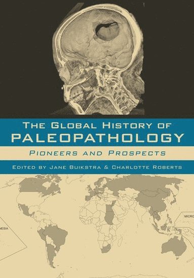 bokomslag The Global History of Paleopathology
