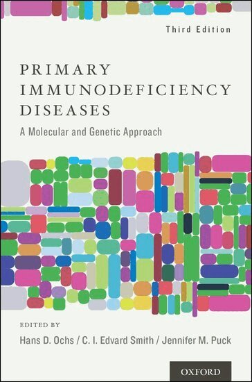 Hans D. Ochs,, C. I. Edvard Smith,, Jennifer M. Puck, - Primary Immunodeficiency Diseases, Inbunden