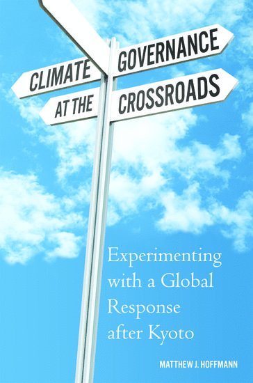 Climate Governance at the Crossroads 1