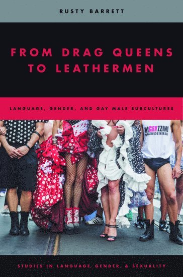 From Drag Queens to Leathermen 1