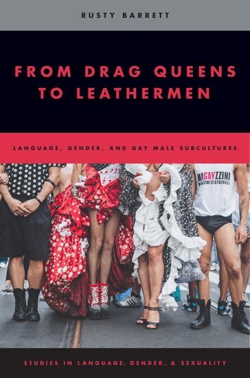 Rusty Barrett - From Drag Queens to Leathermen, Häftad