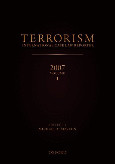 Michael A Newton - Terrorism International Case Reporter Volume 1: Volume 1, Inbunden