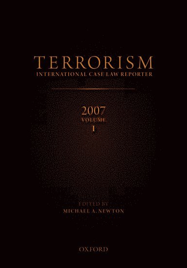 Terrorism International Case Reporter Volume 1: Volume 1 1