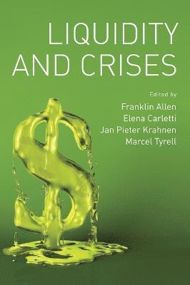 ALLEN, Franklin Allen, Elena Carletti, Jan Pieter Krahnen, Marcel Tyrell - Liquidity and Crises, Inbunden