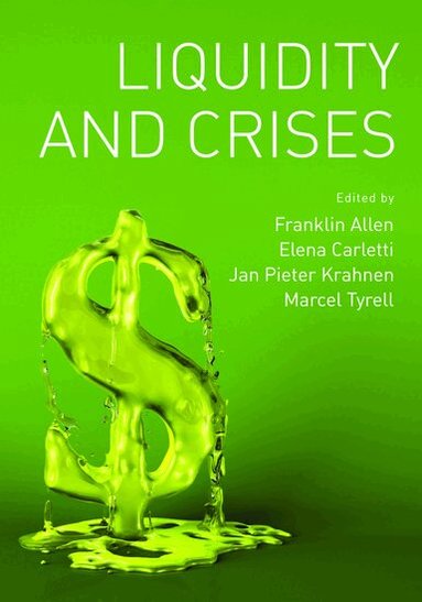 Franklin Allen, Elena Carletti, Jan Pieter Krahnen, Marcel Tyrell - Liquidity and Crises, Häftad