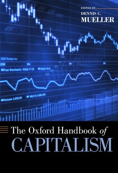 MUELLER, Dennis C. Mueller - The Oxford Handbook of Capitalism, Inbunden
