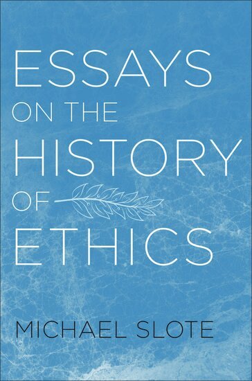 Michael Slote - Essays on the History of Ethics, Inbunden