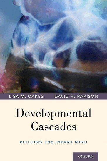 Lisa M. Oakes, David H. Rakison - Developmental Cascades, Inbunden