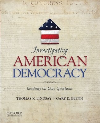 Investigating American Democracy: Readings on Core Questions 1