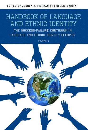 Handbook of Language and Ethnic Identity, Volume 2 1