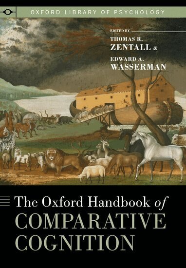 Edward A. Wasserman, Thomas R. Zentall - The Oxford Handbook of Comparative Cognition, Inbunden