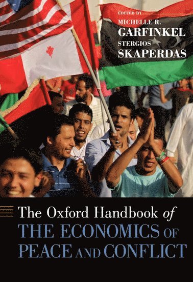 bokomslag The Oxford Handbook of the Economics of Peace and Conflict