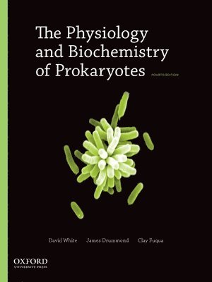 David White, James Drummond - The Physiology and Biochemistry of Prokaryotes, Inbunden