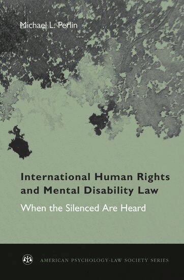 Michael L. Perlin - International Human Rights and Mental Disability Law, Inbunden