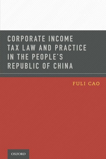 Corporate Income Tax Law and Practice in the People's Republic of China 1