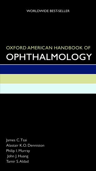 James Tsai, Alastair Denniston, Philip Murray, John Huang, Tamir Aldad - Oxford American Handbook of Ophthalmology, Häftad