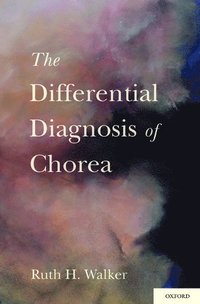 bokomslag The Differential Diagnosis of Chorea