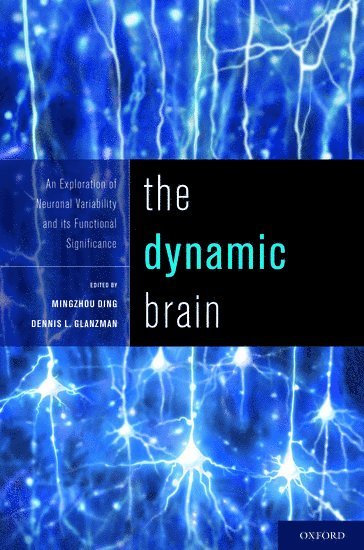 The Dynamic Brain 1