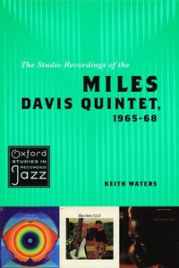 bokomslag The Studio Recordings of the Miles Davis Quintet, 196568