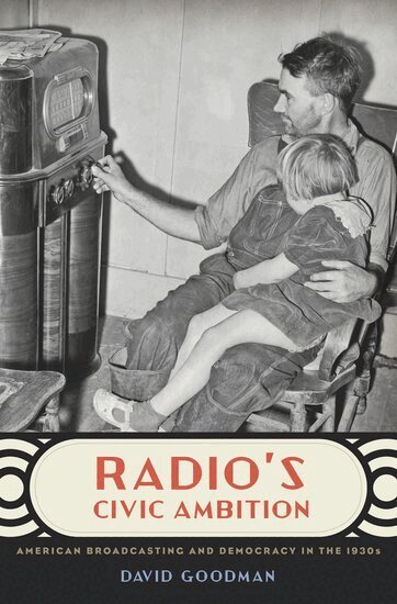 David Goodman - Radio's Civic Ambition, Inbunden
