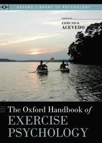 bokomslag The Oxford Handbook of Exercise Psychology