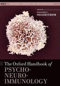 bokomslag The Oxford Handbook of Psychoneuroimmunology