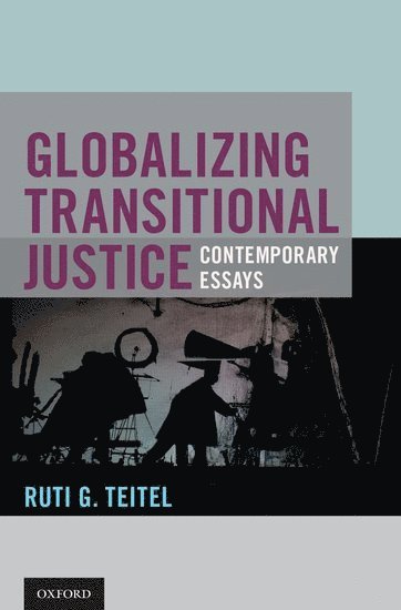 Globalizing Transitional Justice 1