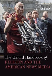 bokomslag The Oxford Handbook of Religion and the American News Media