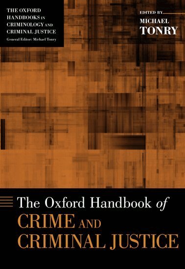 Michael Tonry, Michael Tonry - The Oxford Handbook of Crime and Criminal Justice, Inbunden