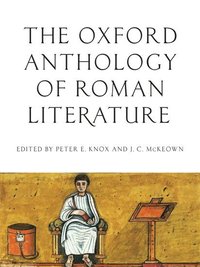 bokomslag The Oxford Anthology of Roman Literature
