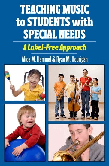Alice M. Hammel, Ryan M. Hourigan - Teaching Music to Students with Special Needs, Inbunden