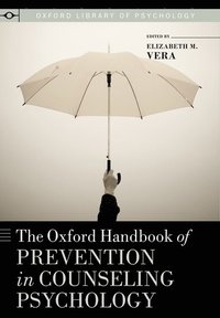 bokomslag The Oxford Handbook of Prevention in Counseling Psychology