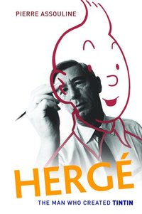 bokomslag Herge: The Man Who Created Tintin